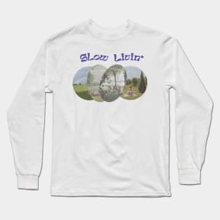 The Art of Slow Living to a Mindful and Happy Lifestyle Long Sleeve T-Shirt